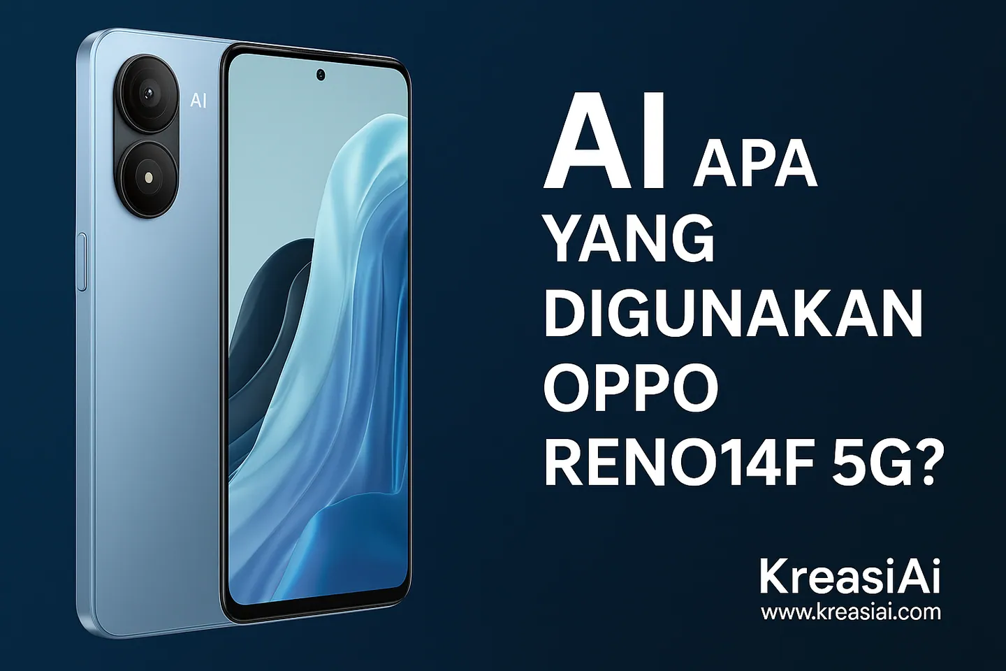 OPPO Reno 14F 5G: Apa AI yang Dipakai dan Seberapa Canggih?